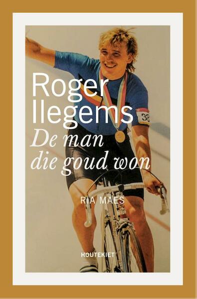 Roger Ilegems - Ria Maes (ISBN 9789089244857)