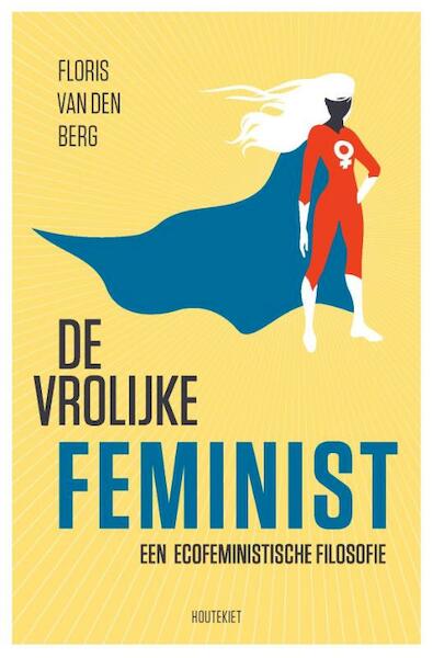 De vrolijke feminist - Floris van den Berg (ISBN 9789089242181)
