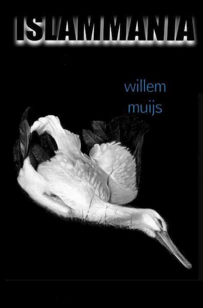 Islammania - Willem Muijs (ISBN 9789402148114)
