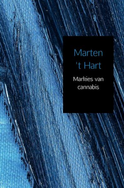 Markies van cannabis - Marten 't Hart (ISBN 9789402152951)
