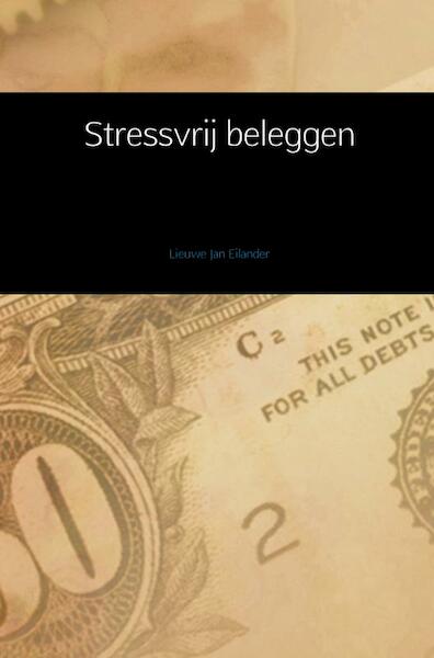 Stressvrij beleggen - Lieuwe Jan Eilander (ISBN 9789402155761)