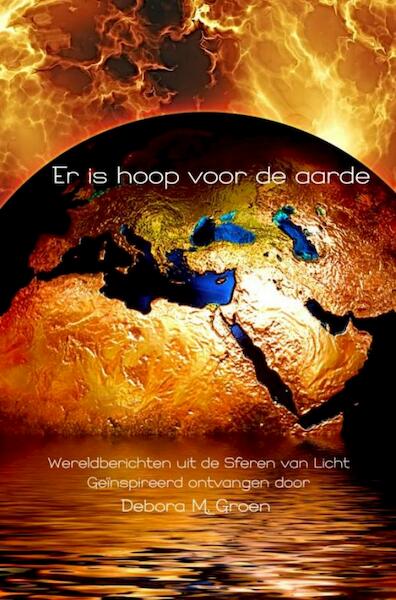 Er is hoop voor de aarde - Debora M. Groen (ISBN 9789402156157)