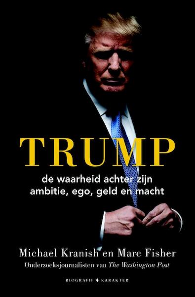 Trump - Michael Kranish, Marc Fisher (ISBN 9789045214825)