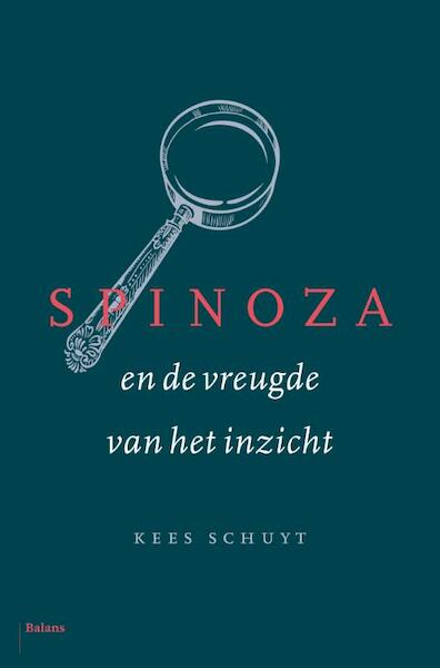 Spinoza en de vreugde van het inzicht - Kees Schuyt (ISBN 9789460034060)
