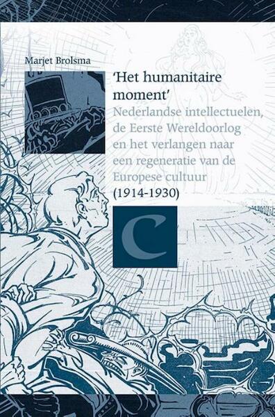 Het humanitaire moment - Marjet Brolsma (ISBN 9789087046279)