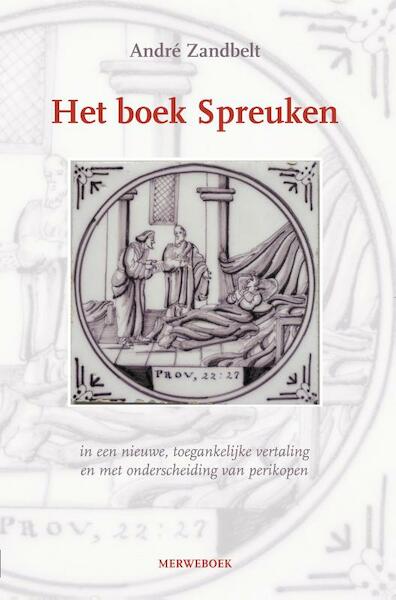 Het boek Spreuken - André Zandbelt (ISBN 9789057871924)