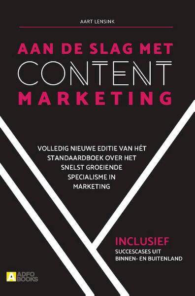 Aan de slag met content marketing - Aart Lensink (ISBN 9789492196217)