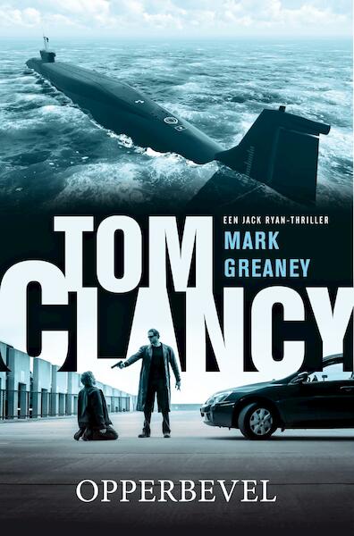Tom Clancy Opperbevel - Mark Greaney (ISBN 9789044976083)