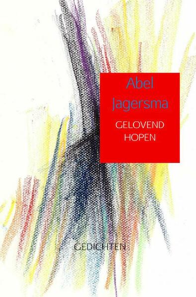 Gelovend hopen - Abel Jagersma (ISBN 9789463426541)