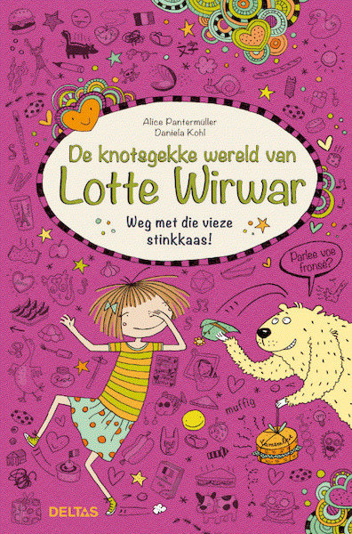 De knotsgekke wereld van Lotte Wirwar - Weg met die vieze stinkkaas! - Alice Pantermüller (ISBN 9789044748529)