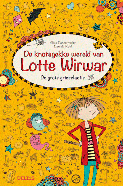 De knotsgekke wereld van Lotte Wirwar - De grote griezelactie - Alice Pantermüller (ISBN 9789044748536)