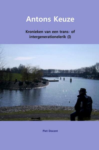 Antons Keuze - Piet Docent (ISBN 9789402152401)