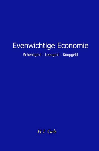 Evenwichtige economie - H.J. Gels (ISBN 9789402168372)