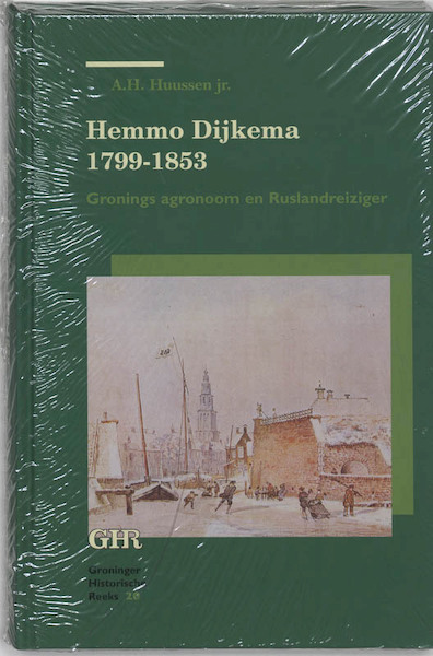 Hemmo Dijkema 1799-1853 - A.H. Huussen (ISBN 9789023236696)