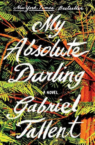 My Absolute Darling - Gabriel Tallent (ISBN 9780525536710)