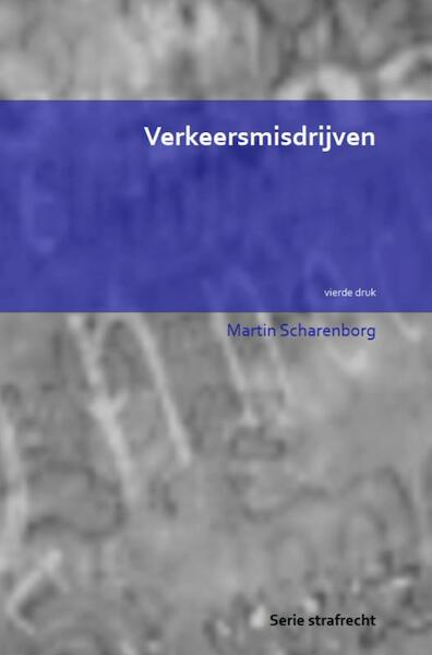 Verkeersmisdrijven - Martin Scharenborg (ISBN 9789462546707)