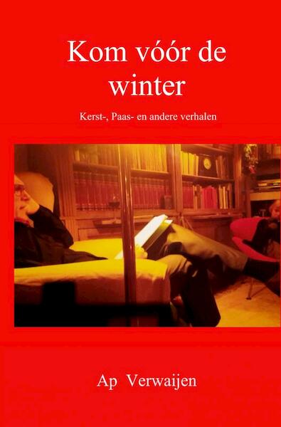 Kom vóór de winter - Ap Verwaijen (ISBN 9789402171785)