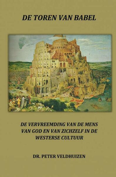 De toren van babel - Dr. Peter Veldhuizen (ISBN 9789462546547)