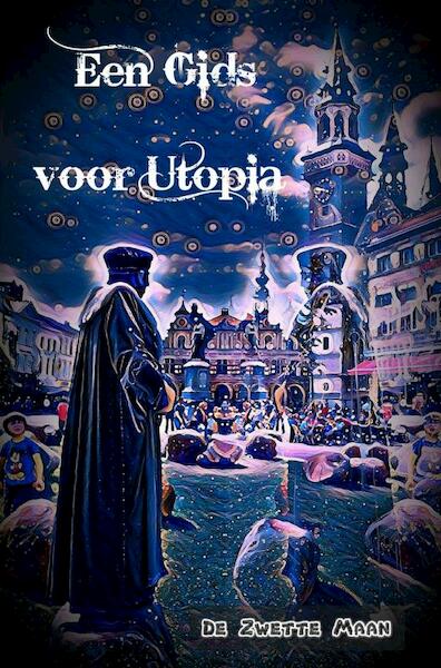 Een Gids voor Utopia - De Zwette Maan (ISBN 9789463678315)