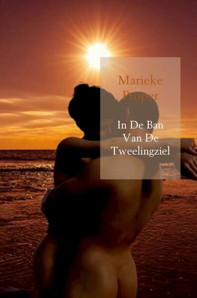 In De Ban Van De Tweelingziel - Marieke Proper (ISBN 9789402173574)