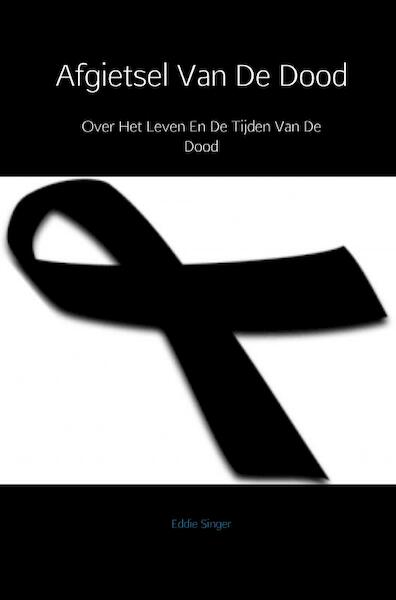 Afgietsel Van De Dood - Eddie Singer (ISBN 9789402177688)