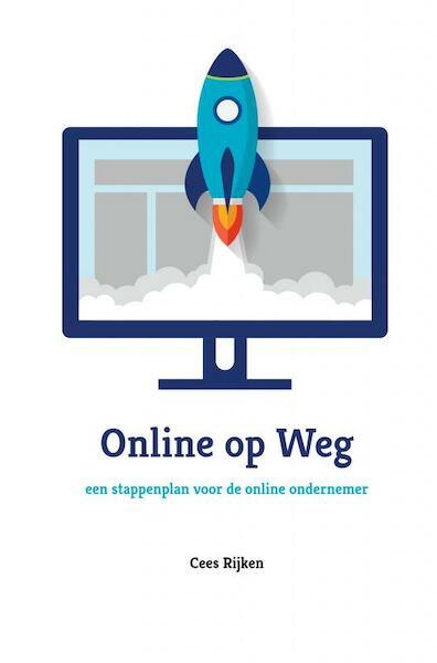 Online op weg - Cees Rijken (ISBN 9789463675871)