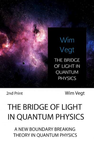 The bridge of light in quantum physics - Wim Vegt (ISBN 9789402178388)