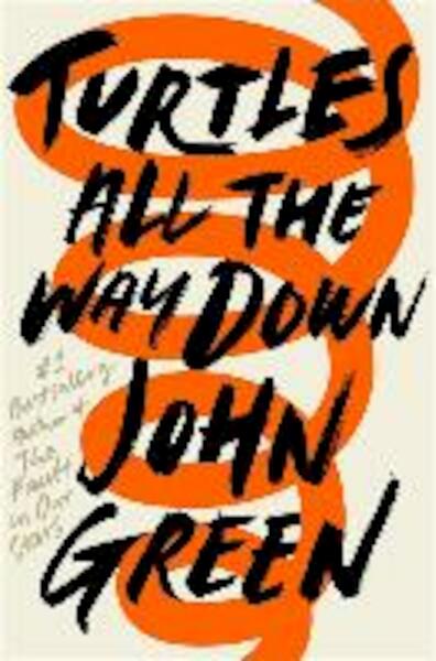 Turtles All the Way Down - John Green (ISBN 9780525555803)