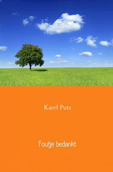 Foutje bedankt - Karel Puts (ISBN 9789402178470)