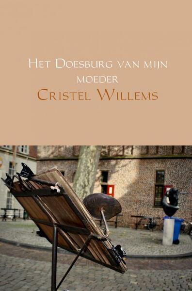 Het Doesburg van mijn moeder - Cristel Willems (ISBN 9789463676106)