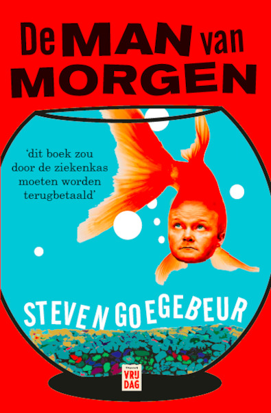 Man van morgen - Steven Goegebeur, Ellen Van Pelt (ISBN 9789460016653)