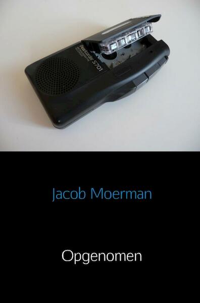 Opgenomen - Jacob Moerman (ISBN 9789402181852)
