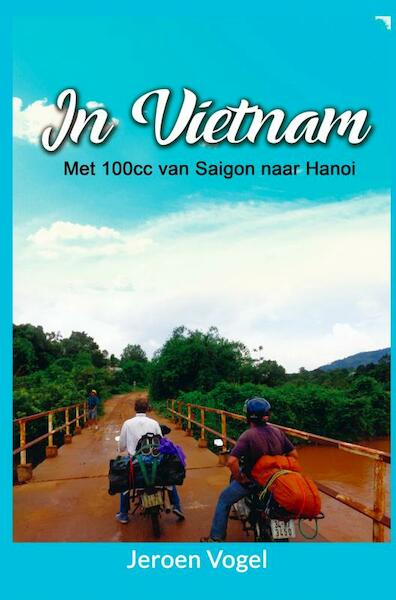 In Vietnam - Jeroen Vogel (ISBN 9789402184211)