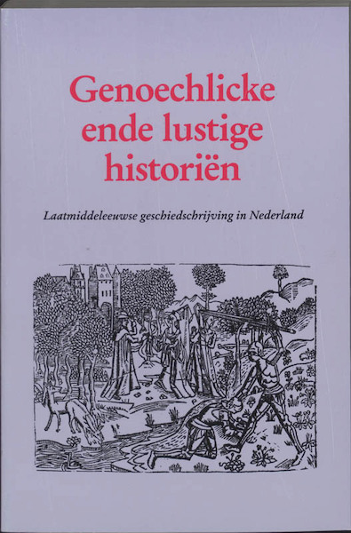 Genoechlicke ende lustige historien - (ISBN 9789065502087)