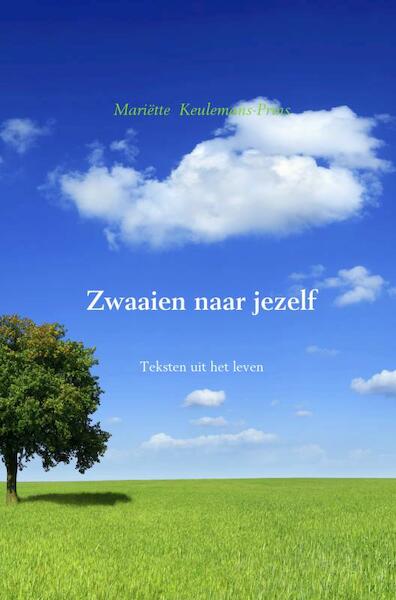 Zwaaien naar jezelf - Mariëtte Keulemans-Prins (ISBN 9789402176148)