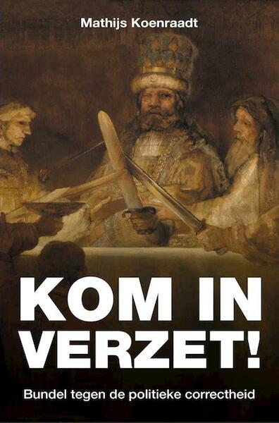 Kom in verzet! - Mathijs Koenraadt (ISBN 9789402185584)