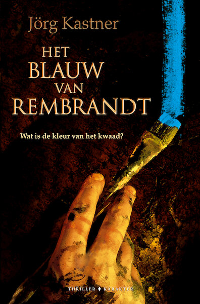 Het blauw van Rembrandt - Jörg Kastner (ISBN 9789045205014)