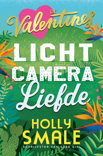 De Valentines - Licht, camera, liefde - Holly Smale (ISBN 9789025771195)