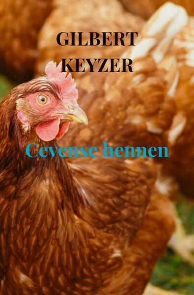 Cevense hennen - Gilbert Keyzer (ISBN 9789402185911)