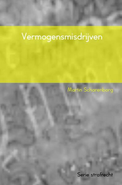 Vermogensmisdrijven - Martin Scharenborg (ISBN 9789463425827)