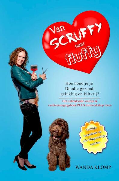 Van Scruffy naar Fluffy - Wanda Klomp (ISBN 9789402189124)