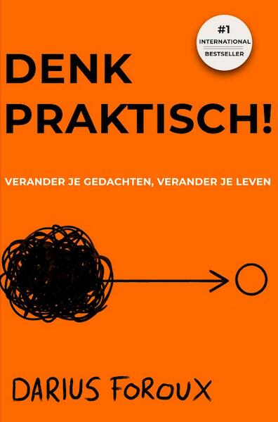 Denk Praktisch! - Darius Foroux (ISBN 9789402191370)