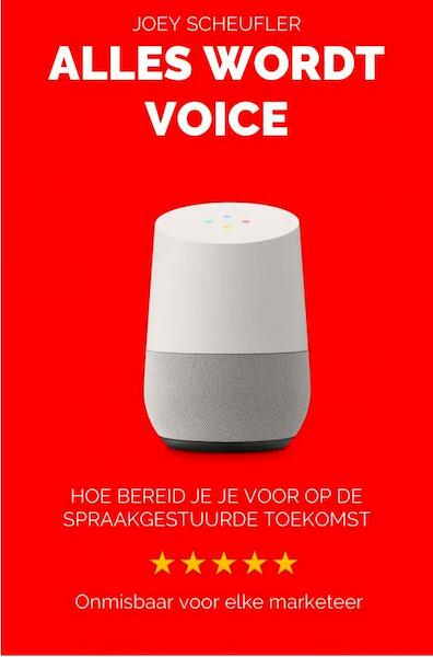 Alles wordt voice - Joey Scheufler (ISBN 9789402194937)