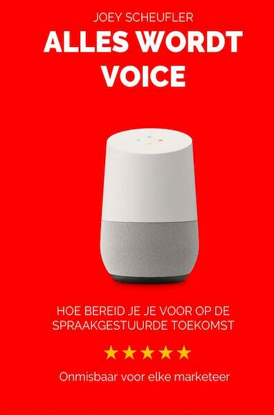 Alles wordt voice - Joey Scheufler (ISBN 9789402194982)