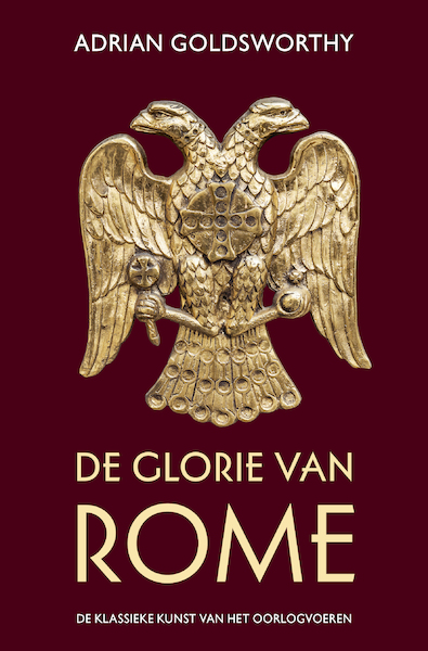 De glorie van Rome - Adrian Goldsworthy (ISBN 9789401916080)