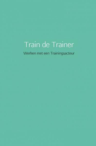 Train de Trainer - Linda Van der Meer (ISBN 9789463866163)