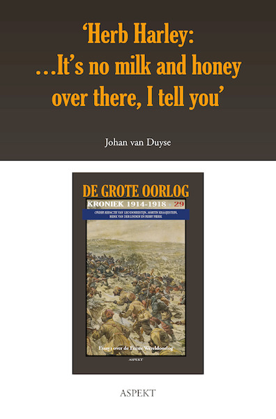 Herb Harley: Its no milk and honey over there, I tell you - Johan van Duyse (ISBN 9789463386340)