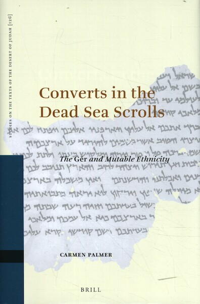 Converts in the Dead Sea Scrolls - Carmen Palmer (ISBN 9789004378179)