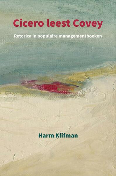 Cicero leest Covey - Harm Klifman (ISBN 9789463866262)