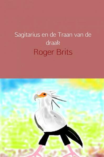 Sagitarius en de Traan van de draak - Roger Brits (ISBN 9789402198898)